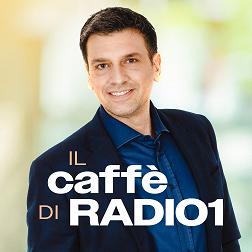 Il Caffè di Radio1 del 20/05/2024 - RaiPlay Sound